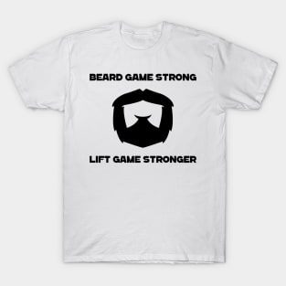 Beard Game Strong Lift Game Stronger Weightlifting T-Shirt